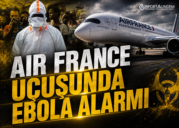 Air France Uçuşunda Ebola Alarmı