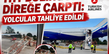 Antalya Havalimanı’nda THY Uçağıyla İlgili Teknik İnceleme Başladı