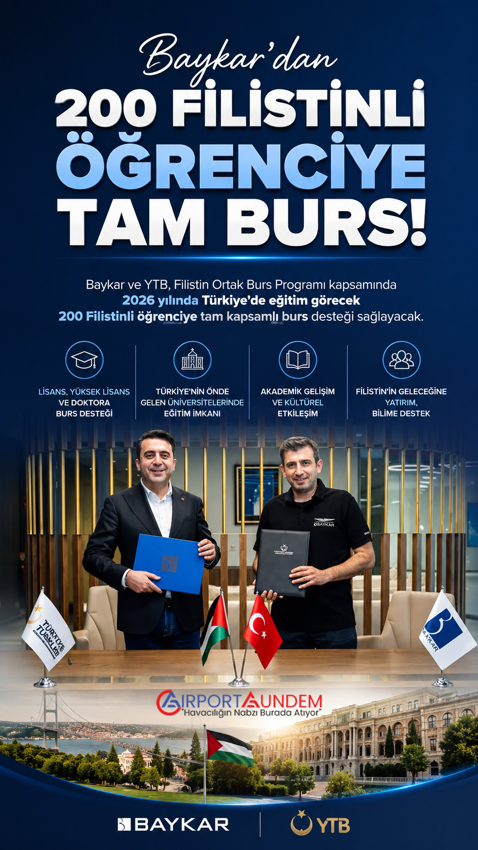 Baykar'dan 200 Filistinli Öğrenciye Tam Burs 1 Baykar Haberleri Baykar Baykar ve YTB, Filistin Ortak Burs Programı kapsamında 2026 yılında Türkiye'de eğitim görecek 200 Filistinli öğrenciye tam kapsamlı burs desteği sağlayacak.