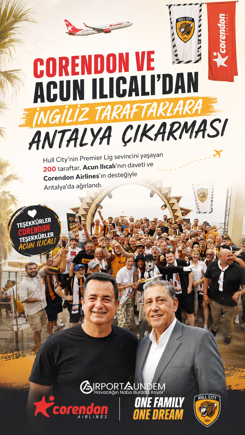 Hull City’nin Premier Lig sevincini yaşayan 200 taraftar, Acun Ilıcalı’nın daveti ve Corendon Airlines’ın desteğiyle Antalya’da ağırlandı.