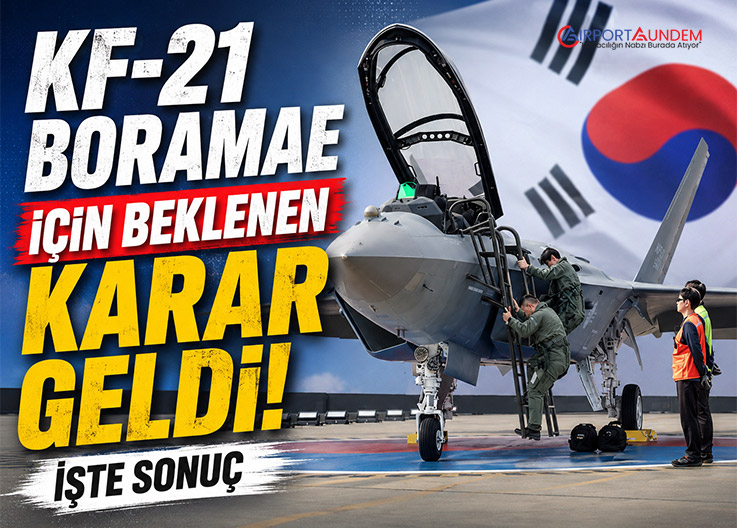 KF-21 Boramae İçin Beklenen Karar Geldi: İşte Sonuç