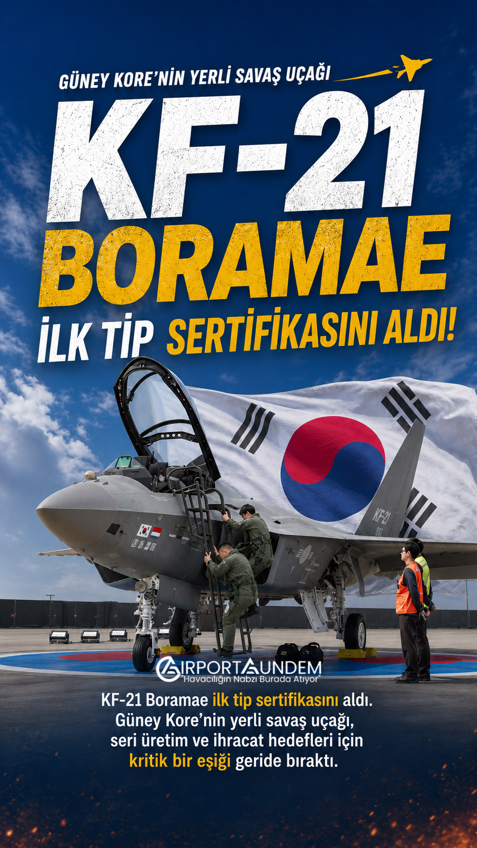 KF-21 Boramae İçin Beklenen Karar Geldi: İşte Sonuç 1 Savunma Sanayii Haberleri KF-21 Boramae KF-21 Boramae ilk tip sertifikasını aldı. Güney Kore’nin yerli savaş uçağı, seri üretim ve ihracat hedefleri için kritik bir eşiği geride bıraktı.