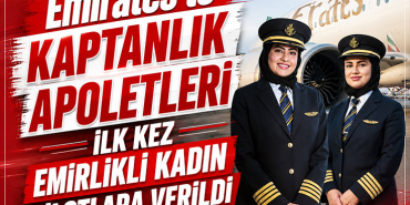 Kadın Pilotlar Emirates Tarihine Geçti: İlk Kez Kaptan Oldular