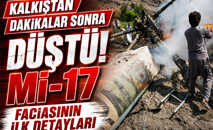 Pakistan’da Mi-17 Faciası: 21 Askerin Öldüğü İddia Edildi
