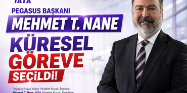 Pegasus Başkanı Mehmet T. Nane IATA Tarihine Geçti