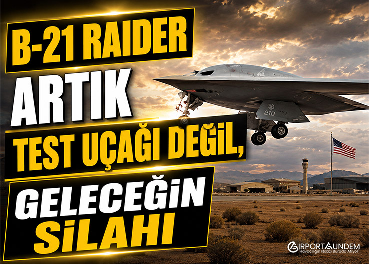 Pentagon Neden B-21 Test Modelini Değiştirdi?