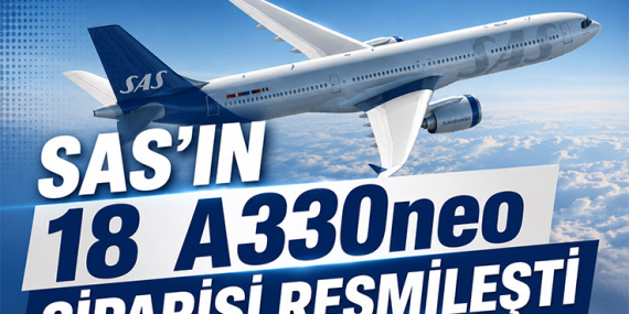 SAS'ın 18 A330neo Siparişi Resmileşti