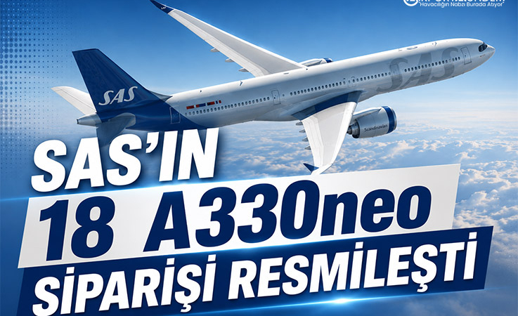 SAS’ın 18 A330neo Siparişi Resmileşti