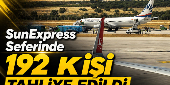 SunExpress Seferinde 192 Kişi Tahliye Edildi 11 Sunexpress Hava Yolları Haberleri Sunexpress Hava Yolları SunExpress Seferinde 192 Kişi Tahliye Edildi