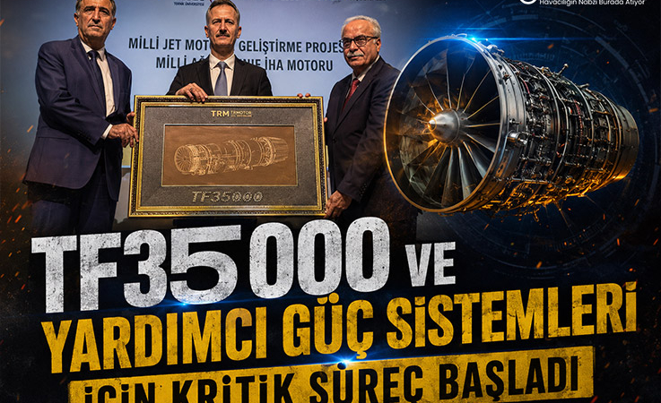 TF35000 ve Yardımcı Güç Sistemleri İçin Kritik Süreç Başladı