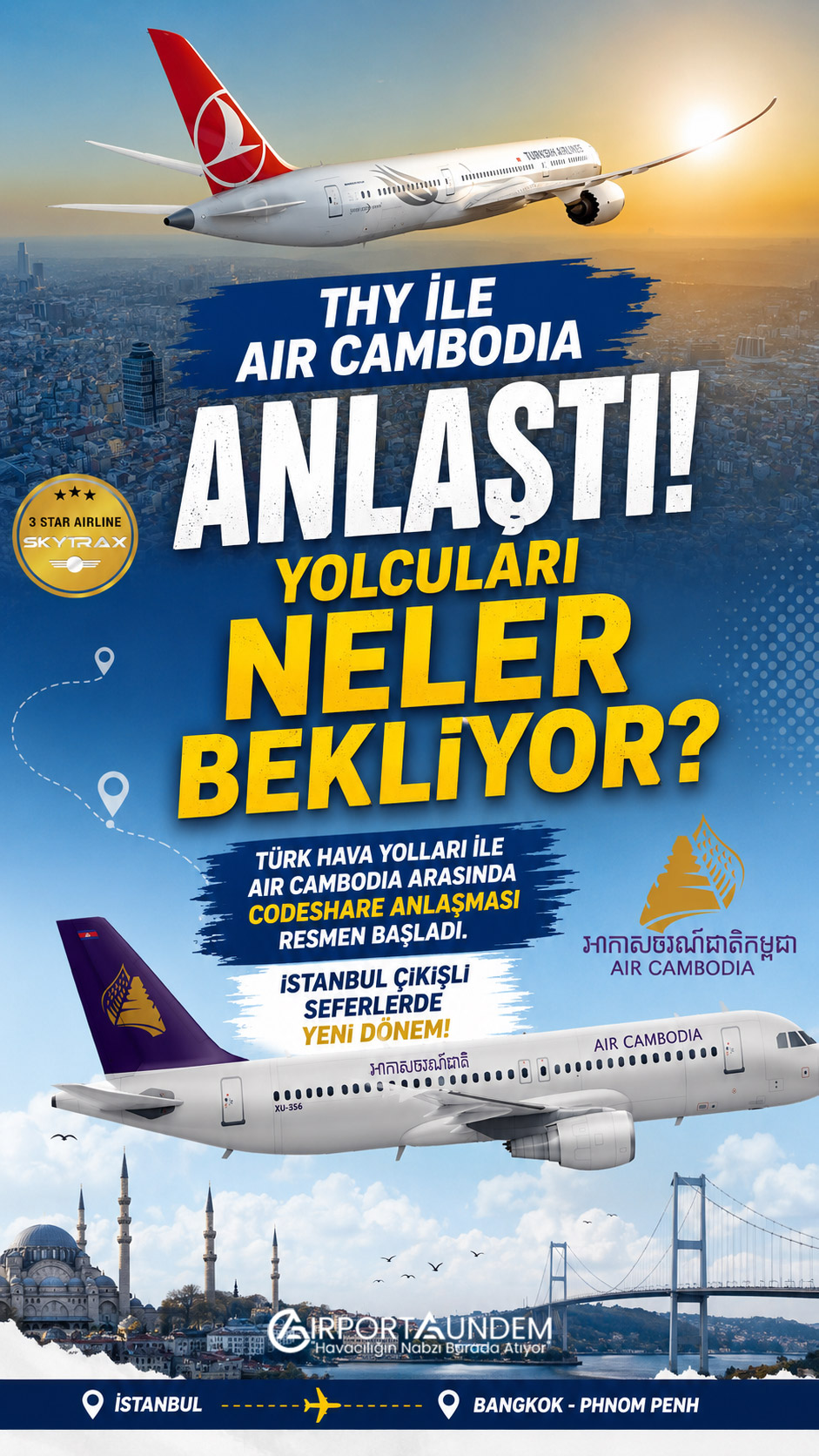 Türk Hava Yolları ile Air Cambodia Anlaştı! Yolcuları Neler Bekliyor? 1 Türk Hava Yolları Haberleri Türk Hava Yolları Air Cambodia ile Türk Hava Yolları arasında codeshare anlaşması yürürlüğe girdi. İstanbul-Bangkok ve Phnom Penh seferleri Haziran 2026 itibarıyla ortak uçuş kapsamına alındı.