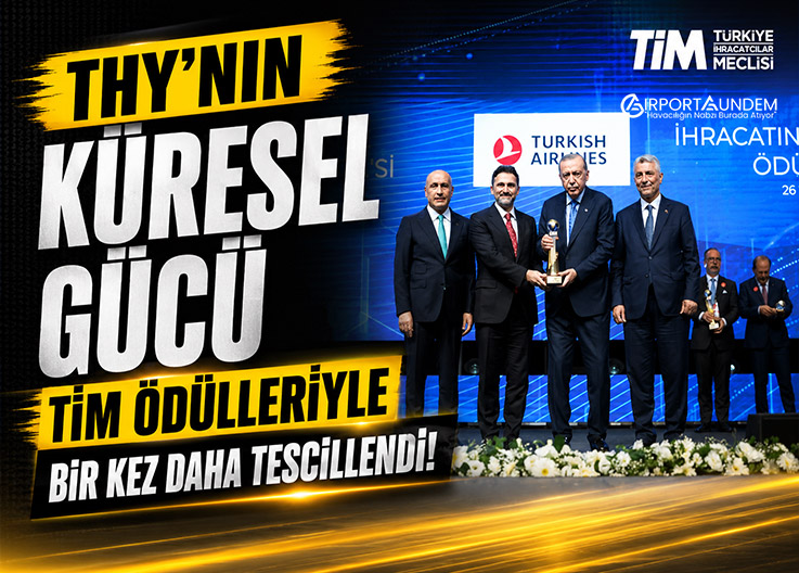 THY'nin Küresel Gücü TİM Ödülleriyle Bir Kez Daha Tescillendi