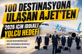 100 Destinasyona Ulaşan AJet'ten 2026 İçin İddialı Yolcu Hedefi