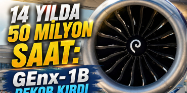14 Yılda 50 Milyon Saat: GEnx-1B Rekor Kırdı