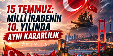 15 Temmuz: Millî İradenin 10. Yılında Aynı Kararlılık