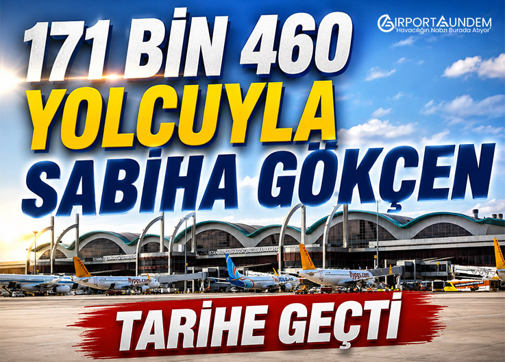 171 Bin 460 Yolcuyla Sabiha Gökçen Tarihe Geçti