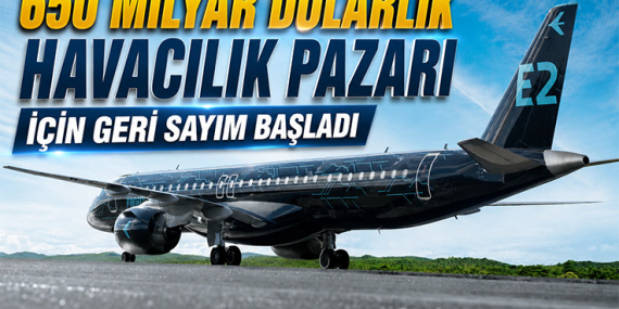 650 Milyar Dolarlık Havacılık Pazarı İçin Geri Sayım Başladı