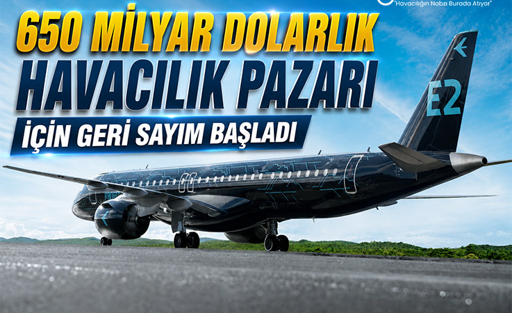 650 Milyar Dolarlık Havacılık Pazarı İçin Geri Sayım Başladı
