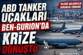 ABD Tanker Uçakları Ben-Gurion’da Krize Dönüştü