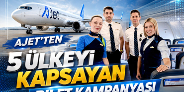 AJet’ten 5 Ülkeyi Kapsayan Bilet Kampanyası