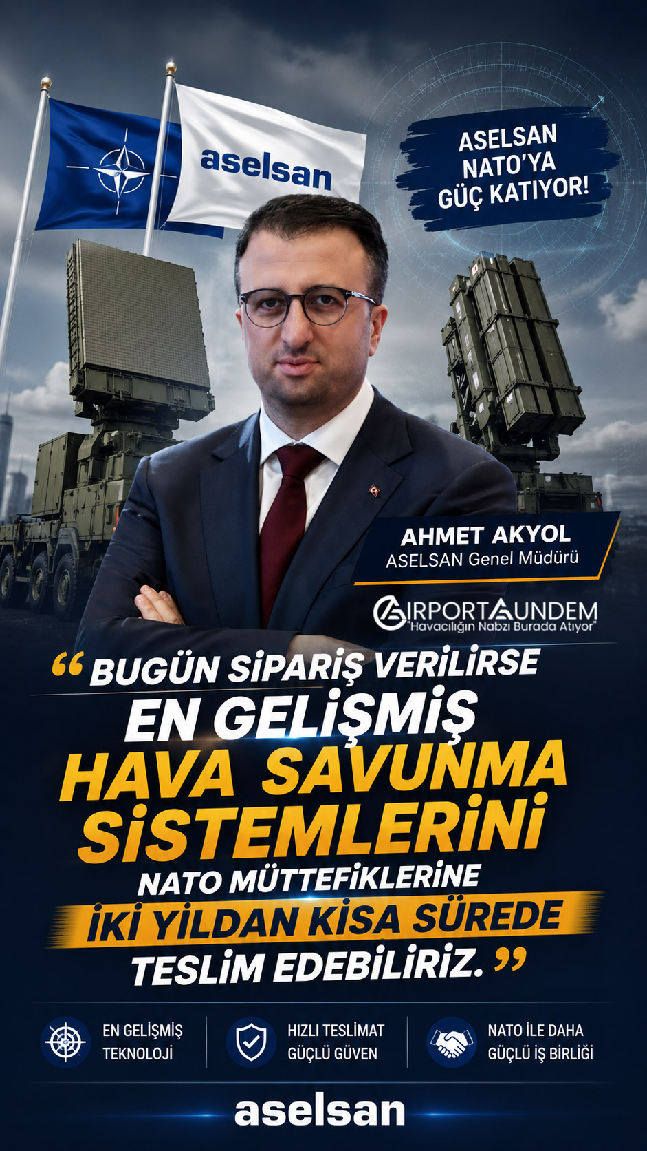 ASELSAN Genel Müdürü Ahmet Akyol, NATO Zirvesi'nde en gelişmiş radar ve hava savunma sistemlerinin NATO müttefiklerine iki yılın altında teslim edilebileceğini açıkladı.