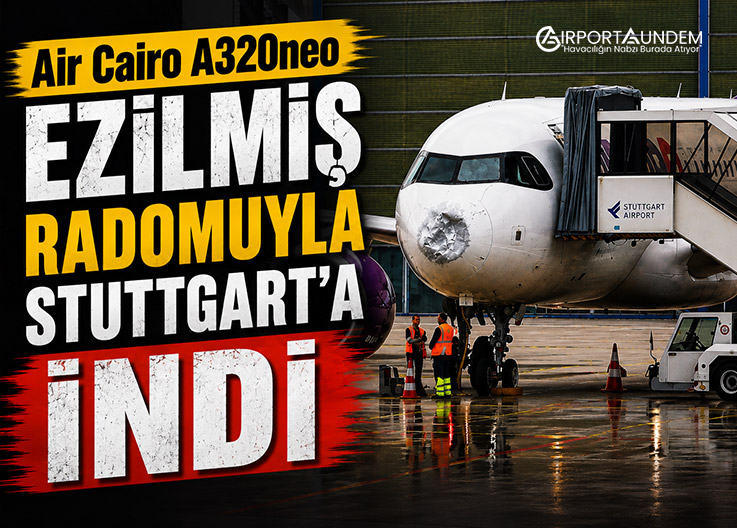 Air Cairo A320neo, Ezilmiş Radomuyla Stuttgart’a İndi