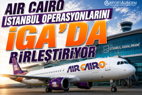 Air Cairo İstanbul Operasyonlarını İGA’da Birleştiriyor