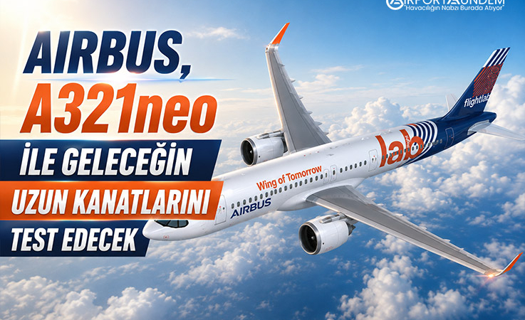 Airbus, A321neo ile geleceğin uzun kanatlarını test edecek