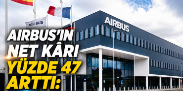 Airbus’ın Net Kârı Yüzde 47 Arttı: İşte Sonuçlar