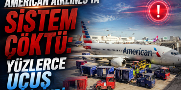 American Airlines’ta sistem çöktü: Yüzlerce uçuş etkilendi