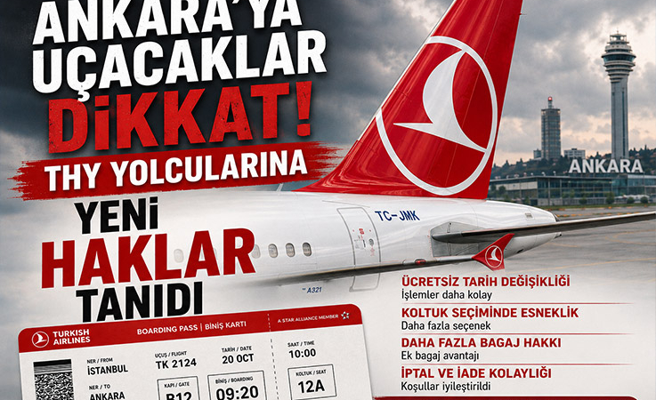 Ankara’ya Uçacaklar Dikkat! THY Yolcularına Yeni Haklar Tanıdı