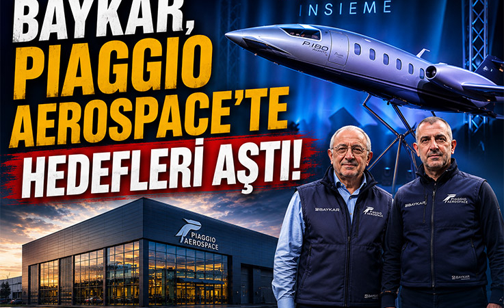 Baykar, Piaggio Aerospace’te Hedefleri Aştı