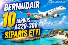 BermudAir 10 Airbus A220-300 Sipariş Etti