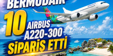 BermudAir 10 Airbus A220-300 Sipariş Etti