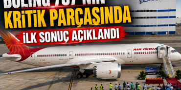 Boeing 787’nin Kritik Parçasında İlk Sonuç Açıklandı