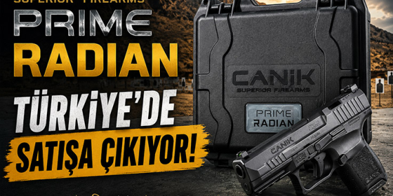 CANiK PRIME RADIAN Türkiye’de Satışa Çıkıyor
