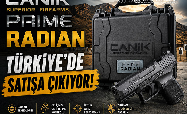 CANiK PRIME RADIAN Türkiye’de Satışa Çıkıyor