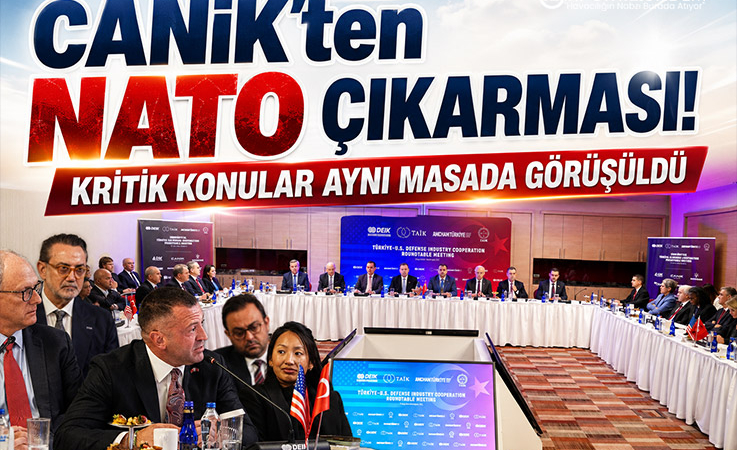 CANiK’ten NATO Çıkarması! Kritik Konular Aynı Masada Görüşüldü