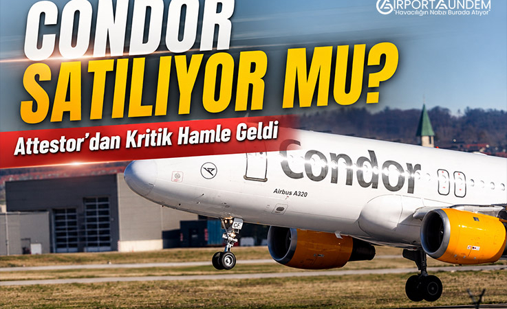 Condor Satılıyor mu? Attestor’dan Kritik Hamle Geldi