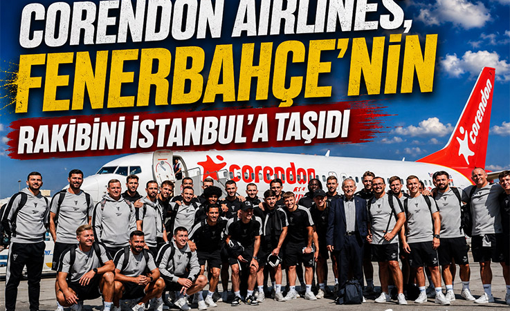 Corendon Airlines, Fenerbahçe’nin Rakibini İstanbul’a Taşıdı
