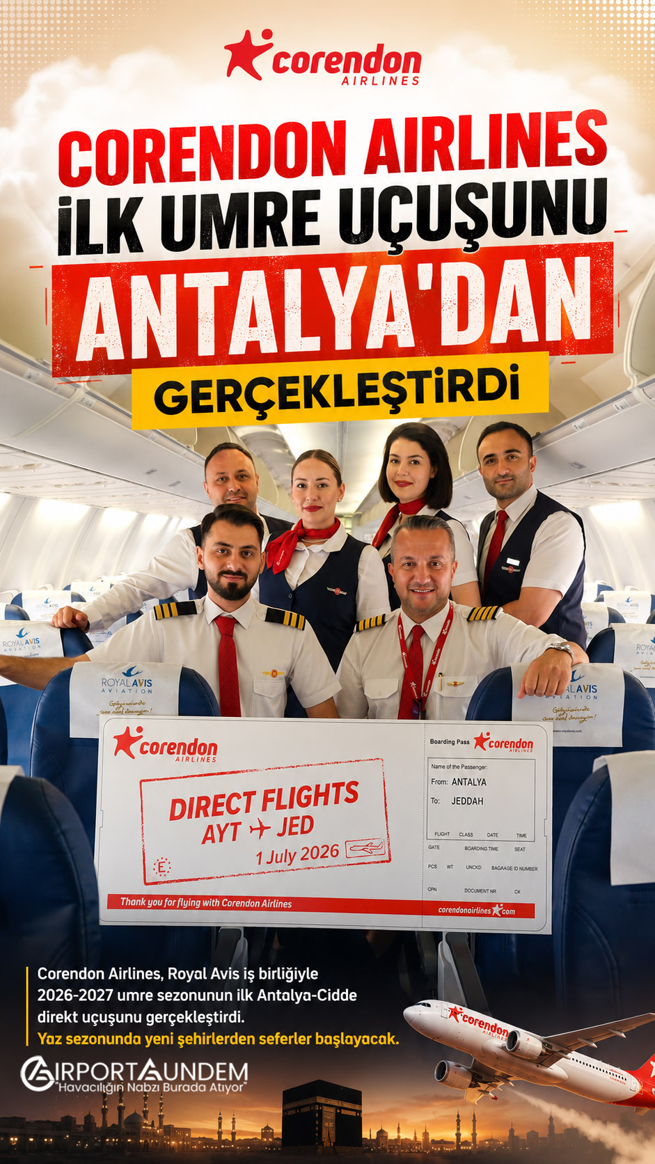 Corendon Airlines Umre Seferlerini Başlattı! Sırada 5 Yeni Şehir Var 4 Havacılık Haberleri Corendon Corendon Airlines, Royal Avis iş birliğiyle 2026-2027 umre sezonunun ilk Antalya-Cidde direkt uçuşunu gerçekleştirdi. Yaz sezonunda yeni şehirlerden seferler başlayacak.