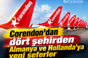 Corendon’dan dört şehirden Almanya ve Hollanda’ya yeni seferler
