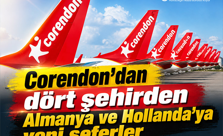 Corendon’dan dört şehirden Almanya ve Hollanda’ya yeni seferler