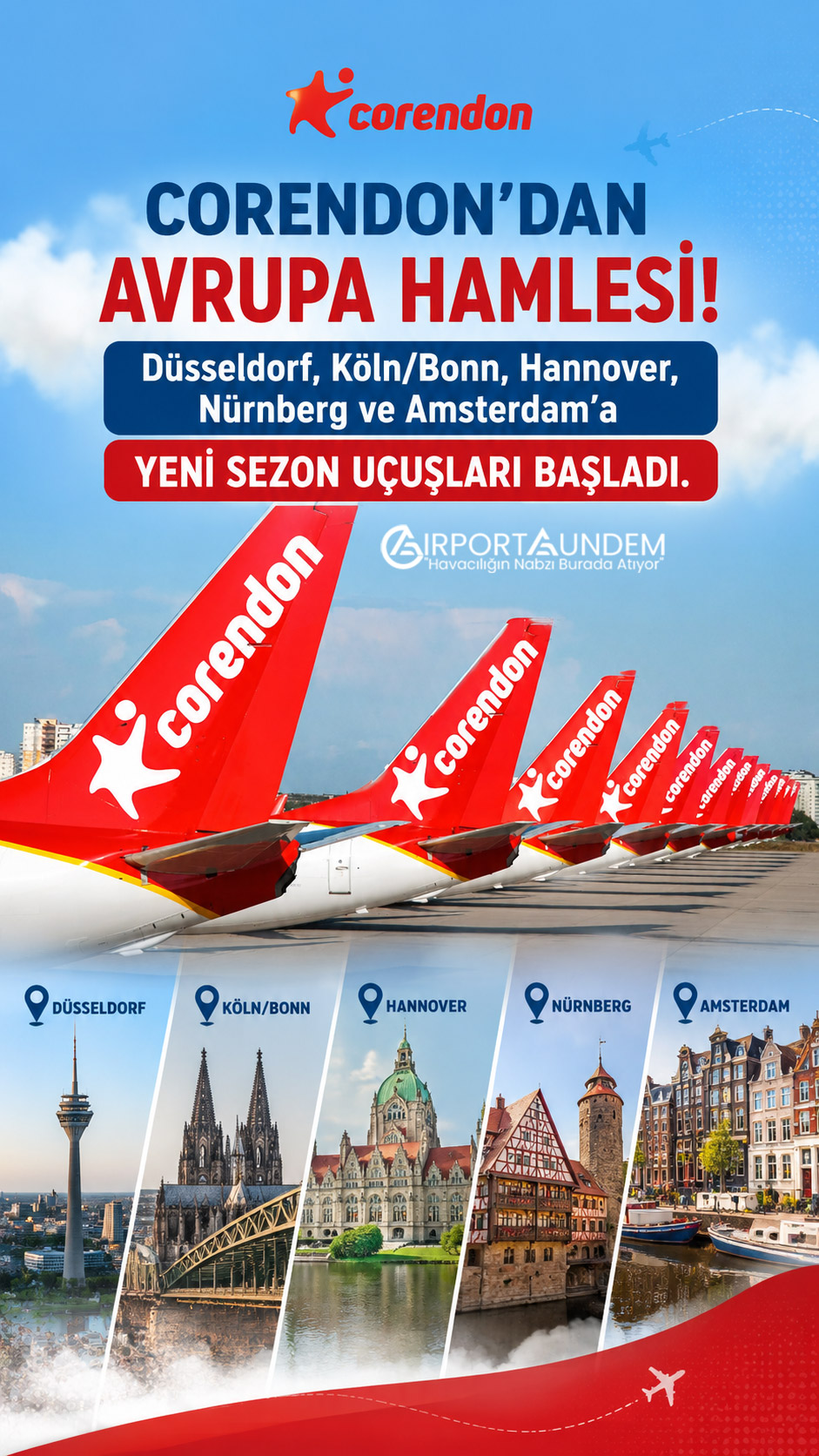Corendon Airlines’ın Türkiye’den Almanya ve Hollanda’ya başlattığı 2026 yaz sezonu uçuşları