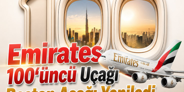 Emirates 100’üncü Uçağı Baştan Aşağı Yeniledi