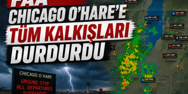 FAA Chicago O'Hare'e Tüm Kalkışları Durdurdu