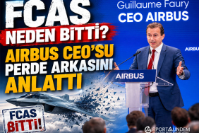 FCAS Neden Bitti? Airbus CEO'su Perde Arkasını Anlattı