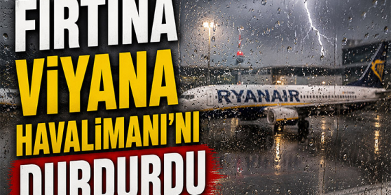 Fırtına Viyana Havalimanı’nı Durdurdu 15 Kaza ve Olaylar Havacılık Haberleri Kaza ve Olaylar Fırtına Viyana Havalimanı’nı Durdurdu