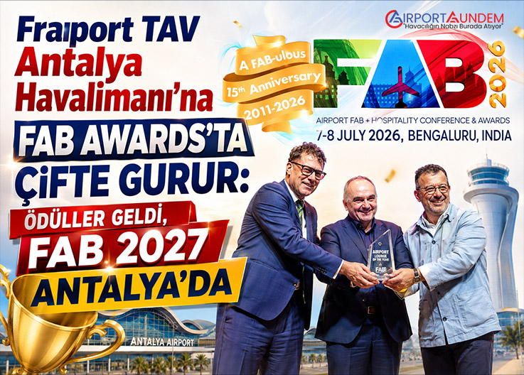 Fraport TAV Antalya Havalimanı'na FAB Awards'ta Çifte Gurur: Ödüller Geldi, FAB 2027 Antalya'da