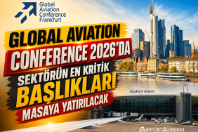 Global Aviation Conference 2026'da Sektörün En Kritik Başlıkları Masaya Yatırılacak